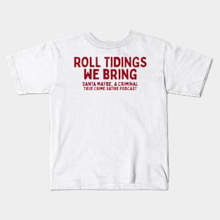 Roll Tidings We Bring Kids T-Shirt